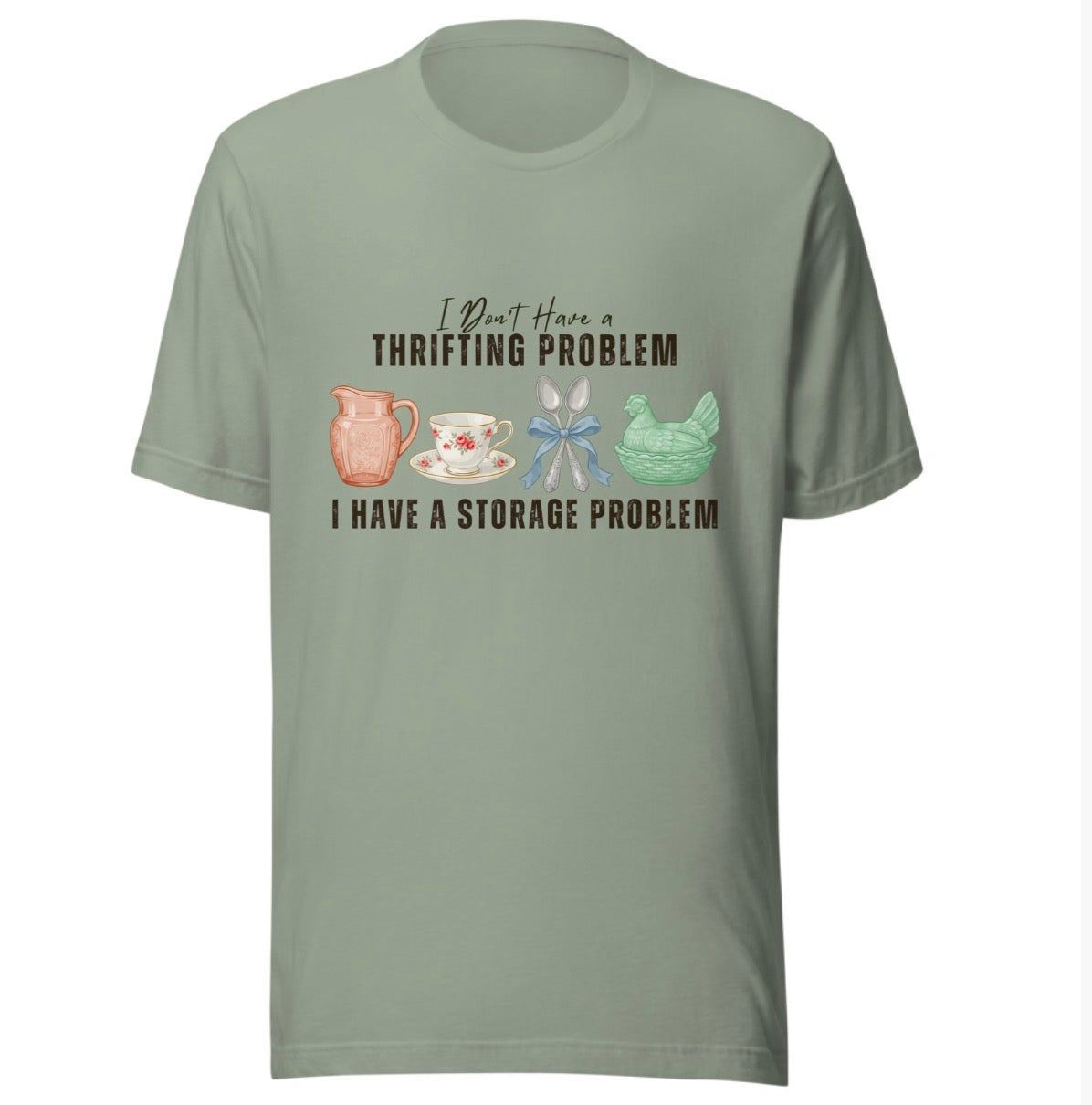 I don’t have a thrifting problem tee